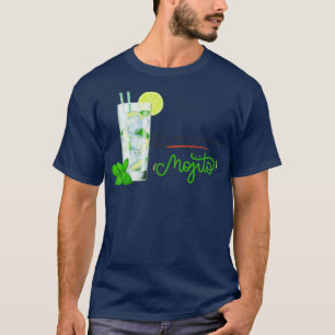 Si la vida te da limones haz MOJITO T Shirt