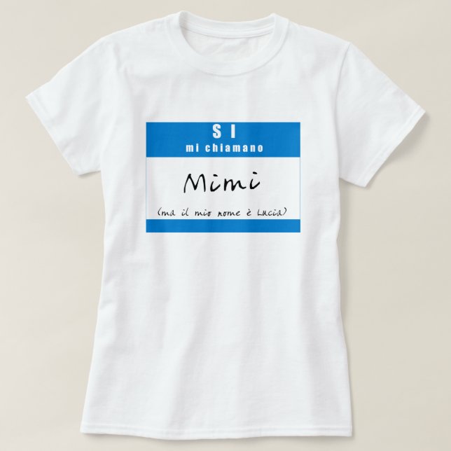 "Si, mi-chiamano Mimi ", T-shirt (Design framsida)