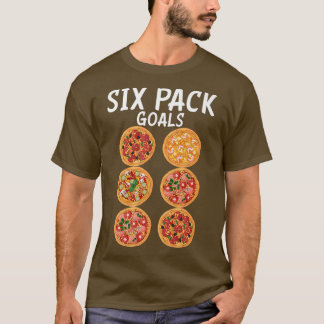 Si Pack Goals Snack Pizzalove Pizza  T Shirt