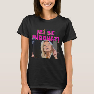 Si Se Puede Jill Biden Butchers Spansk Funny Anti T Shirt