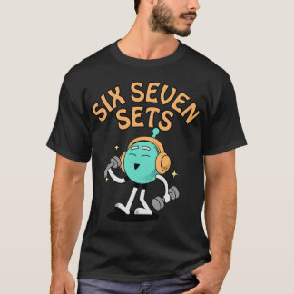 Si Seven Gym meme 6 7 träningsfamilj T Shirt