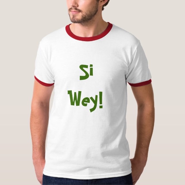 Si Wey! Tee (Framsida)
