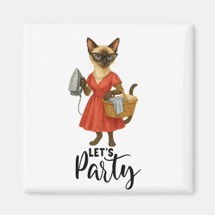 Siamese cat Housefru Låt oss Party Magnet