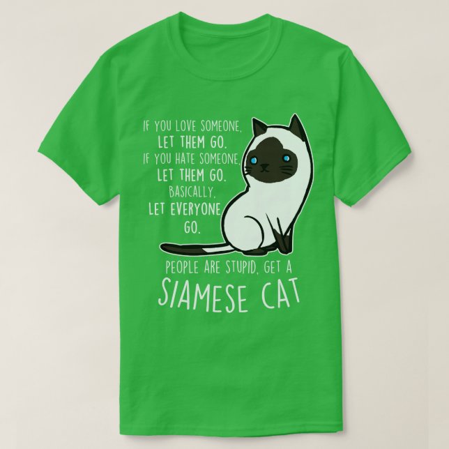 Siamese Cat Let Them Go T Shirt (Design framsida)