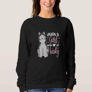 Siberian husky är bara en flicka som Kärlek sin Hu T Shirt