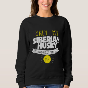 Siberian Husky Bara min Siberian Husky förstår T Shirt