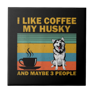 Siberian husky Hund   Kaffe Älskare Quote Gift Kakelplatta