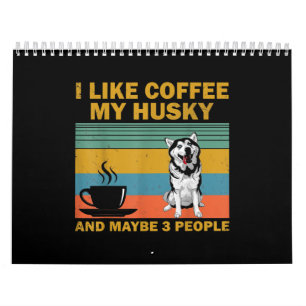 Siberian husky Hund   Kaffe Älskare Quote Gift Kalender