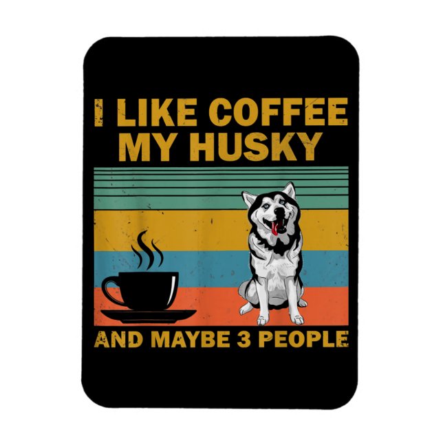 Siberian husky Hund | Kaffe Älskare Quote Gift Magnet (Vertikal)