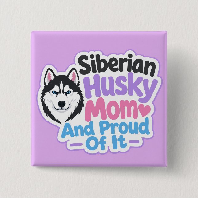 Siberian Husky Mamma och stolt över det Knapp (Framsida)