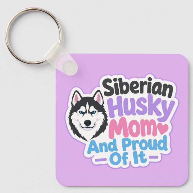 Siberian Husky Mamma och stolt över det Nyckelring (Framsida)
