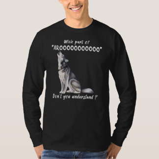 Siberian husky, vilken del av Arooo.. T Shirt