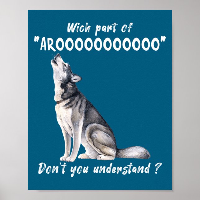Siberian Husky What Part Of Arooo Dont You Unders  Poster (Framsidan)