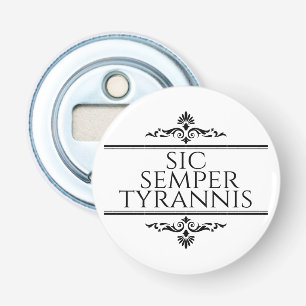 Sic Semper Tyrannis Flasköppnare