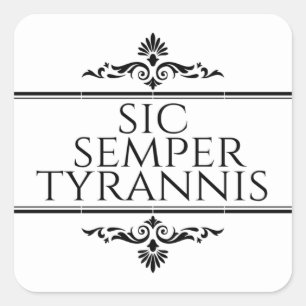 Sic Semper Tyrannis Fyrkantigt Klistermärke