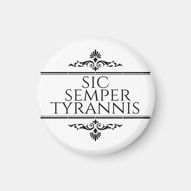 Sic Semper Tyrannis Magnet (Framsidan)