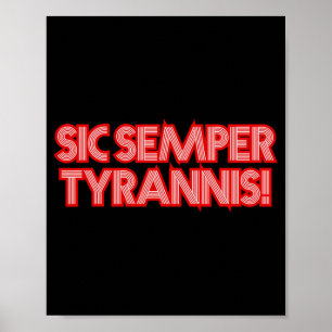 Sic Semper Tyrannis mot Tyrants Trump R Poster