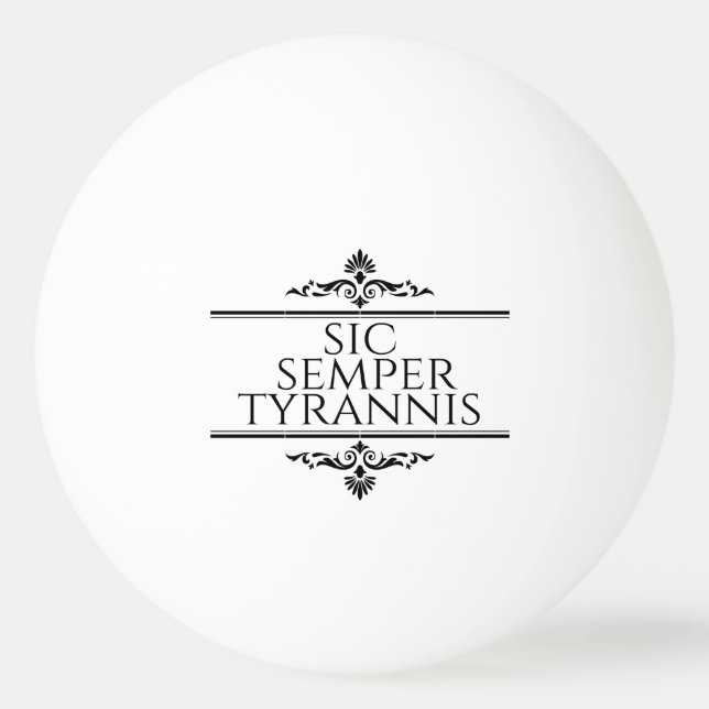 Sic Semper Tyrannis Pingisboll (Framsidan)