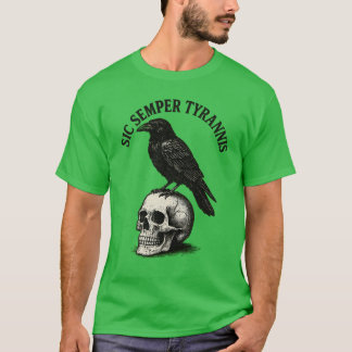 SIC SEMPER TYRANNIS T SHIRT