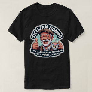 Sicilian Nonno som en vanlig farfar T-Shirt