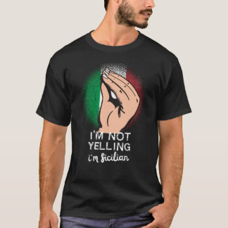 Sicilian Yelling Funny Sayed Art T Shirt