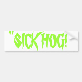 ''SICK HOG!'' Bildstöten Bildekal