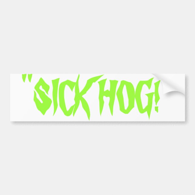 ''SICK HOG!'' Bildstöten Bildekal (Framsidan)