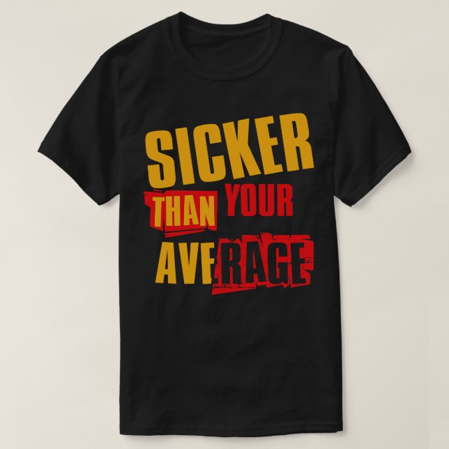 Sickare än genomsnittet i V4 T Shirt (Design framsida)
