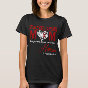 Sickle Cell Anemia Mamma Jag Uppfostrade Min T Shirt