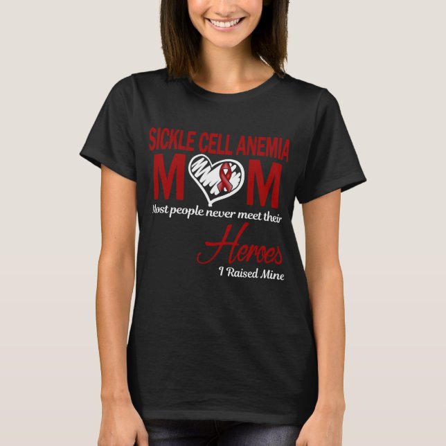 Sickle Cell Anemia Mamma Jag Uppfostrade Min T Shirt (Framsida)
