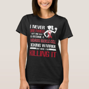 sicklecellanemi som drabbar krigförande kvinnor t shirt