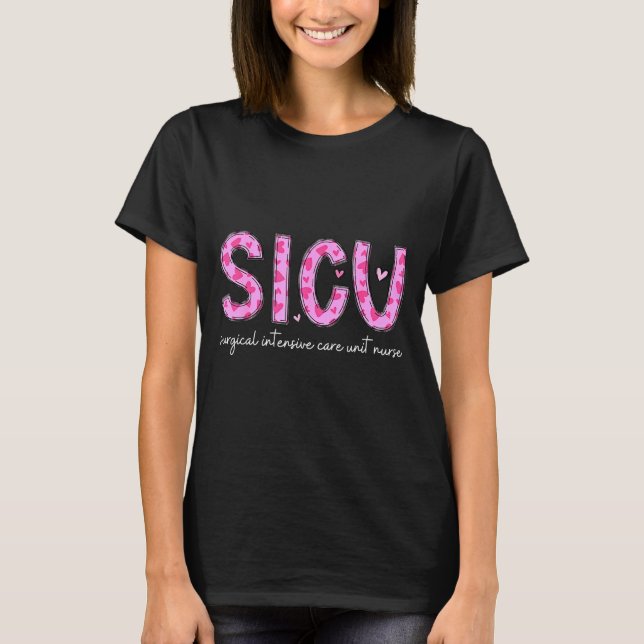 Sicu Nurse Heart Valentines Day Surgical Intensive T Shirt (Framsida)
