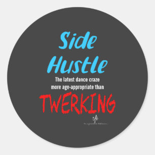 Sida Hustle mot Twerking Neon Blue Text Sm. Runt Klistermärke