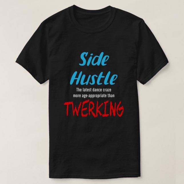 Sida Hustle mot Twerking Neon Blue Text Uni. T Shirt (Design framsida)