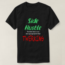 Sida Hustle mot Twerking Neon Grönt Text Uni.