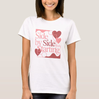 Side by Side, Starting – Valentine's Day Quote T Shirt