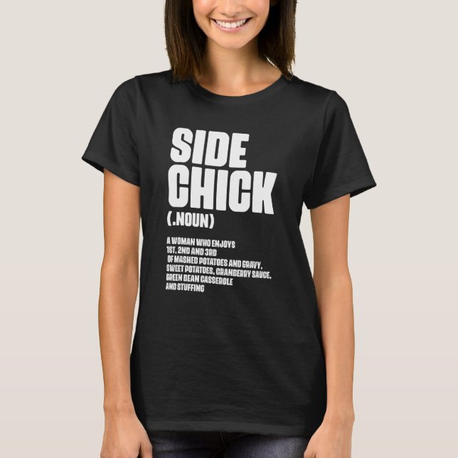 Side Chick Definition For Food  Wife Girlfriend T Shirt (Framsida)