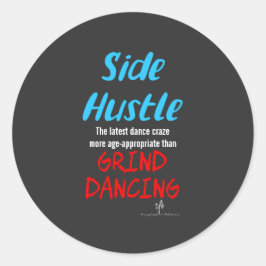 Side Hustle mot Grind Dancing Neon Blue Text Sm. Runt Klistermärke