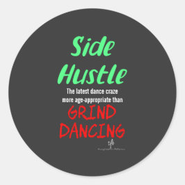 Side Hustle mot Grind Dancing Neon Grönt Text Sm. Runt Klistermärke