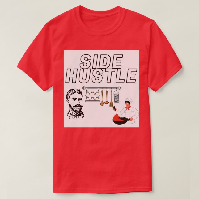 Side Hustle T Shirt (Design framsida)