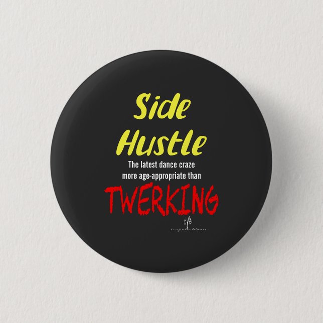 Side Hustle vs. Twerking Neon Gul Text Knapp (Framsida)