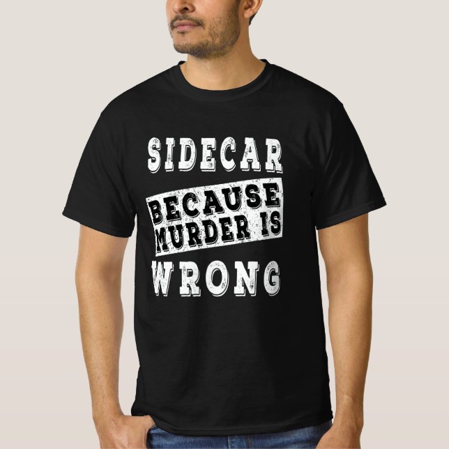 Sidecar för att mord är fel t shirt (Framsida)