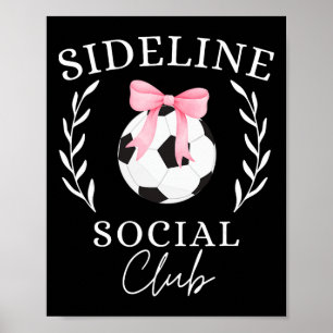 Sideline Social Club Coquette Fotbollsmamma Syster Poster