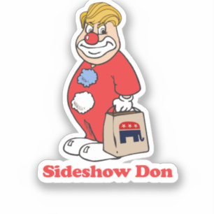 Sideshow Don - Anti-Trump Design - - Politisk - Klistermärken