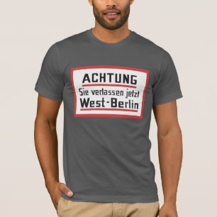 Sie verlassen jetztväster - berlin, Tyskland Tee Shirt