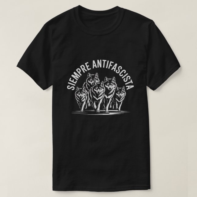 Siempre Antifascista | Anti-Fascist Wolves Graphic T Shirt (Design framsida)
