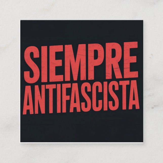Siempre Antifascista Fyrkantigt Visitkort (Framsida)