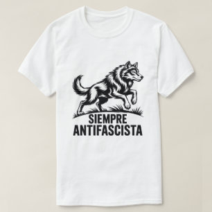 Siempre Antifascista Vargpack Antifascism Protest T Shirt