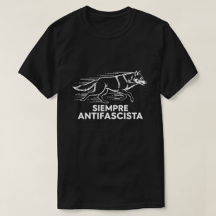 Siempre Antifascista Vargpack Antifascism Protest T Shirt