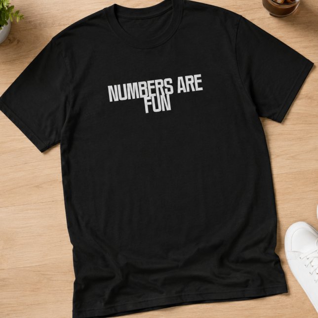 Siffror Är Roligt | Lekfull Matematik & Datadesign T Shirt (Skapare uppladdad)